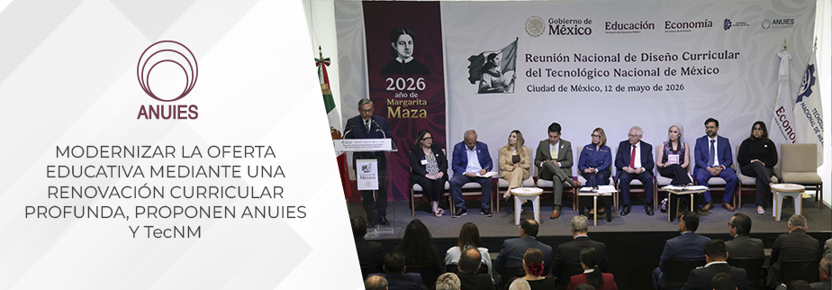 CURRICULAR PROFUNDA, PROPONEN ANUIES Y TecNM